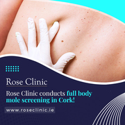 Rose Clinic conducts full body mole screening in Cork!