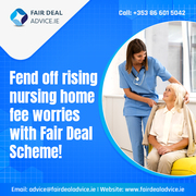 Fend off rising nursing home fee worries with Fair Deal Scheme!
